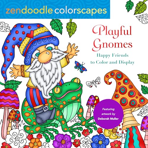 Zendoodle Colorscapes - Playful Gnomes: Happy Friends to Color and Display