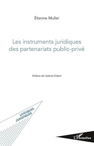 Les instruments juridiques des partenariats public-privé von L'HARMATTAN