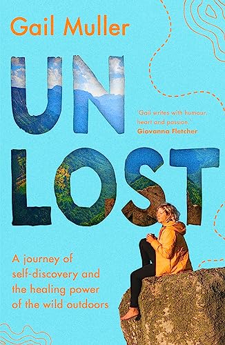 Unlost: A journey of self-discovery and the healing power of the wild outdoors von Thread
