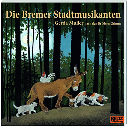 Die Bremer Stadtmusikanten: Vierfarbiges Bilderbuch (MINIMAX) von Beltz