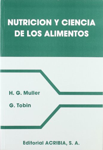 Nutrición y ciencia de los alimentos von Editorial Acribia, S.A.