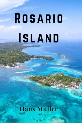 Rosario Island: Essential Tools and Documents for Property Buyers on Rosario Island Rosario Island: Essential Tools and Documents for Property Buyers on Rosario Island von Independently published