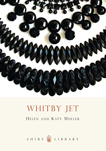 Whitby Jet (Shire Library, Band 52)