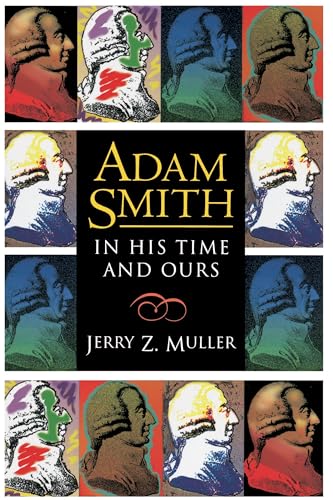 Adam Smith in His Time and Ours: Designing the Decent Society von Princeton University Press