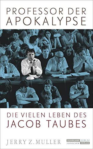 Professor der Apokalypse: Die vielen Leben des Jacob Taubes | 1. Platz der WELT-Sachbuchbestenliste von Jüdischer Verlag