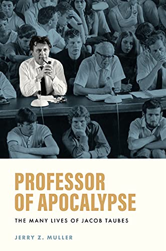 Professor Apocalypse: The many Lives of Jacob Taubes von Princeton University Press