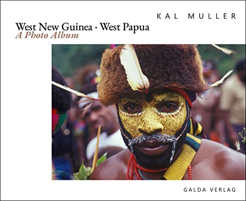 West New Guinea. West Papua: A Photo Album