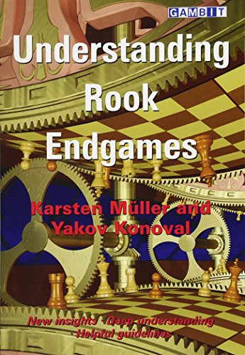 Understanding Rook Endgames Understanding Rook Endgames