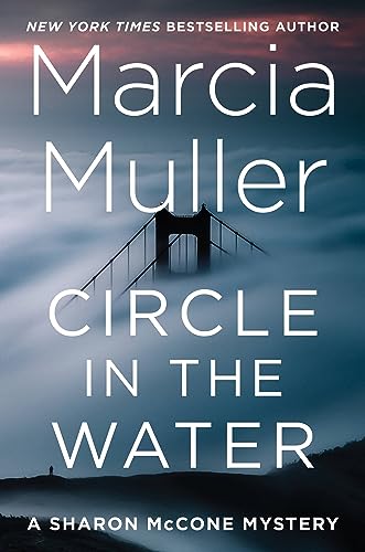 Circle in the Water (A Sharon McCone Mystery) von Grand Central Publishing