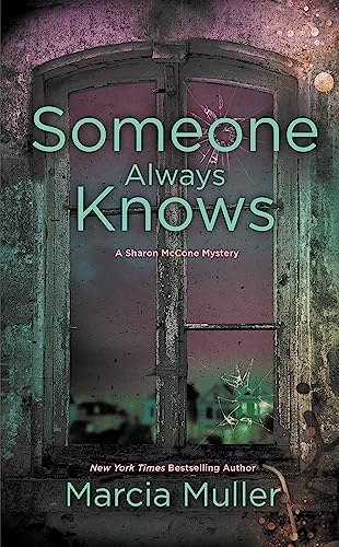 Someone Always Knows: A Sharon McCone Mystery (A Sharon McCone Mystery, 32)