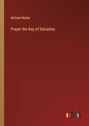 Prayer the Key of Salvation