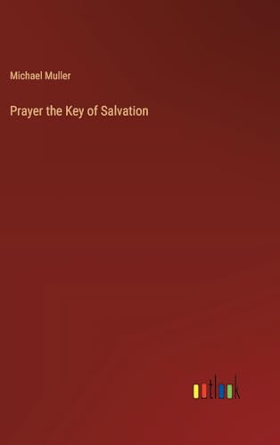 Prayer the Key of Salvation von Outlook Verlag