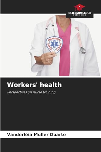 Workers' health: Perspectives on nurse training