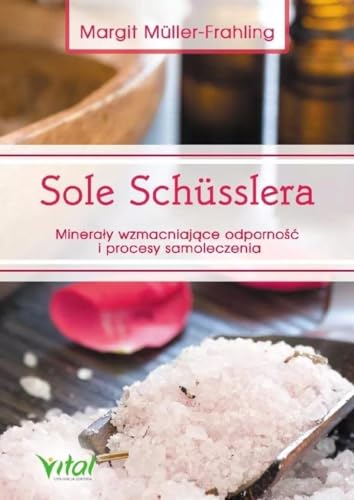 Sole Schusslera: Minerały wzmacniające odporność i procesy samoleczenia