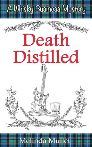 Death Distilled (Whisky Business Mysteries, Band 2) von Independently published
