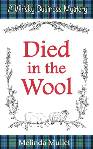 Died in the Wool (Whisky Business Mysteries, Band 4)