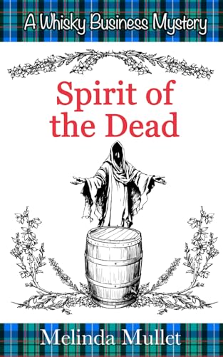 Spirit of the Dead (Whisky Business Mysteries, Band 6) von Independently published