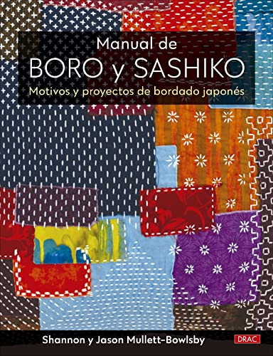 Manual de Boro y Sashiko: Motivos y proyectos de bordado japonés