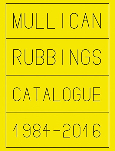 Matt Mullican: Rubbings: Catalogue 1984-2016