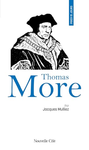 Prier 15 jours avec Thomas More von NOUVELLE CITE