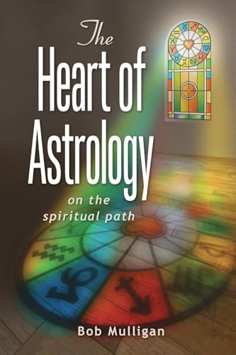The Heart of Astrology: On The Spiritual Path von Regulus Publishing