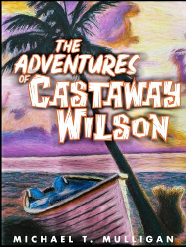 The Adventures of Castaway Wilson von Independently published