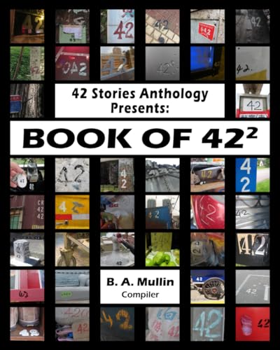 42 Stories Anthology Presents: Book of 42² von MacKenzie Publishing
