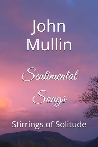 Sentimental Songs: Stirrings of Solitude von Independently published
