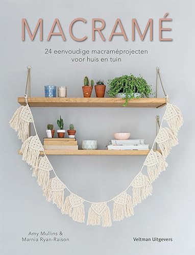 Macramé: 24 eenvoudige macraméprojecten voor huis en tuin Macramé: 24 eenvoudige macraméprojecten voor huis en tuin von Veltman Uitgevers B.V.