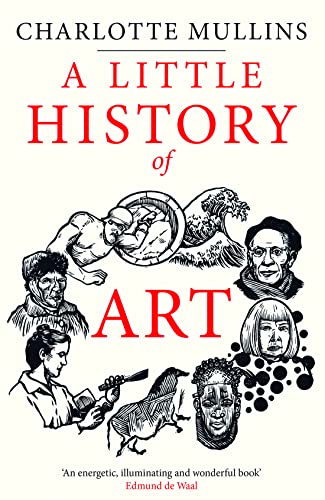 A Little History of Art (The Little Histories) von Yale University Press
