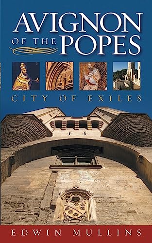 Avignon of the Popes: City of Exiles von Signal Books