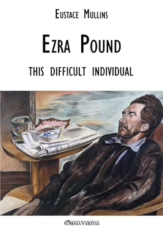 Ezra Pound: this difficult individual