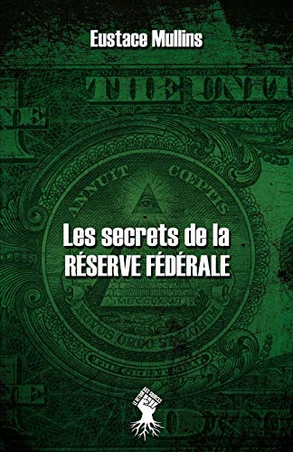 Les secrets de la Réserve Fédérale: Nouvelle édition von Le Retour Aux Sources