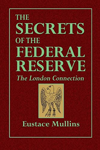 The Secrets of the Federal Reserve -- The London Connection von Lulu