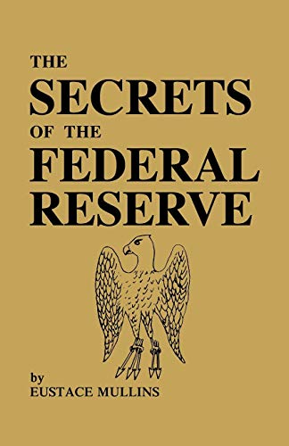 The Secrets of the Federal Reserve: The London Connection