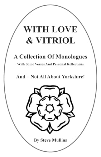 Love and Vitriol: Monologues about Yorkshire And Politics Love and Vitriol: Monologues about Yorkshire And Politics von New Generation Publishing