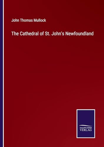 The Cathedral of St. John's Newfoundland von Salzwasser Verlag