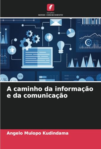 A caminho da informação e da comunicação: DE von Edições Nosso Conhecimento