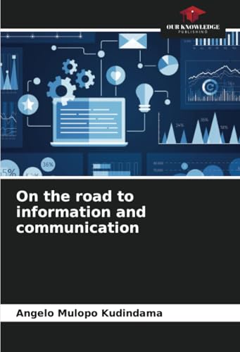 On the road to information and communication: DE von Our Knowledge Publishing