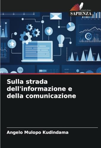 Sulla strada dell'informazione e della comunicazione von Edizioni Sapienza
