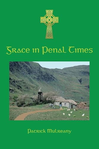 Grace in Penal Times Grace in Penal Times von Covenant Books