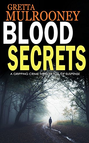 BLOOD SECRETS: A gripping crime thriller full of suspense BLOOD SECRETS: A gripping crime thriller full of suspense von Joffe Books