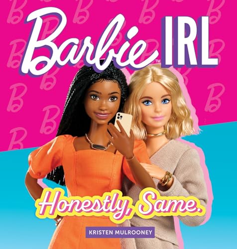 Barbie IRL (In Real Life): Honestly, Same. von Running Press Adult