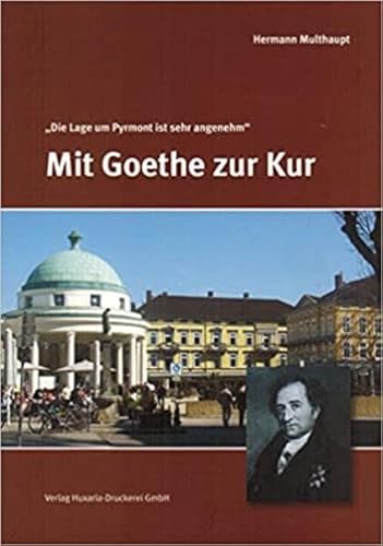 Mit Goethe zur Kur: "Die Lage um Pyrmont ist sehr angenehm"