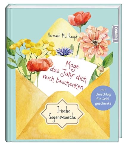 Möge das Jahr dich reich beschenken: Irische Segenswünsche
