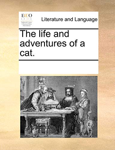 The Life and Adventures of a Cat. von Gale Ecco, Print Editions