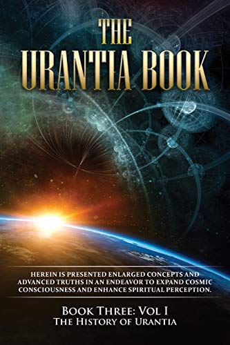 The Urantia Book: Book Three, Vol I: The History of Urantia: New Edition, single column formatting, larger and easier to read fonts, cream paper von Audio Enlightenment