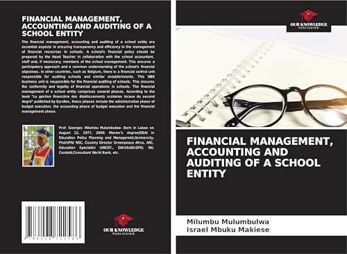 FINANCIAL MANAGEMENT, ACCOUNTING AND AUDITING OF A SCHOOL ENTITY: DE von Our Knowledge Publishing
