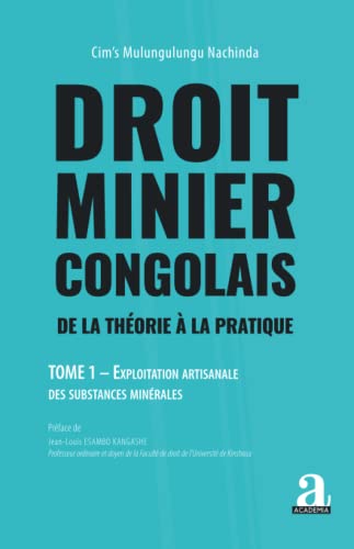 Droit minier congolais: De la théorie à la pratique. Exploitation artisanale des substances minérales von Academia