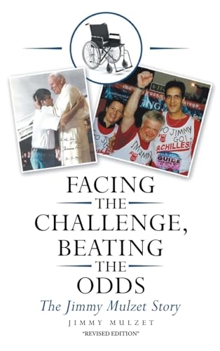 Facing the Challenge, Beating the Odds: The Jimmy Mulzet Story von ReadersMagnet LLC